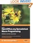 Learn OpenOffice.org Spreadsheet Macro Programming: OOoBasic and Calc automation: A fast and friendly tutorial to writing macros and spreadsheet applications