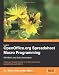 Learn OpenOffice.org Spreadsheet Macro Programming: OOoBasic and Calc automation: A fast and friendly tutorial to writing macros and spreadsheet applications