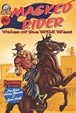The Masked Rider: Tales of the Wild West