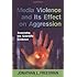 Media Violence and Its Effect on Aggression: Assessing the Scientific Evidence