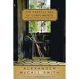 The Careful Use of Compliments: An Isabel Dalhousie Novelpar Alexander Mccall Smith