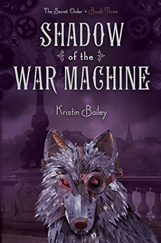 Shadow of the War Machine (The Secret Order Book 3)