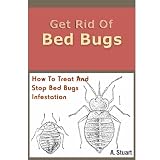 Get Rid Of BED BUGS - How To Treat And Stop Bed Bugs Infestation