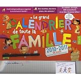 Le grand calendrier de toute la famille : 2010-2011, 16 mois, septembre 2010 � d�cembre 2011par Virginie Aladjidi