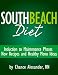 South Beach Diet… Induction to Maintenance Phases! New Recipes and Healthy Menu Ideas!