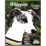 Whippets (Barron's Complete Pet Owner's Manuals)