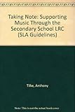 Taking note : supporting music through the secondary school LRC