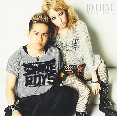 BELIEVE 加藤ミリヤ×清水翔太