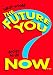 WHAT WOULD THE FUTURE YOU POSTER