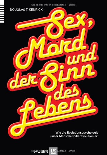 Sex, Mord und der Sinn des Lebens