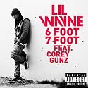 6 Foot 7 Foot [Explicit]