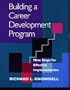 Building a Career Development Program: Nine Steps for Effective Implementation