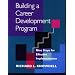 Building a Career Development Program: Nine Steps for Effective Implementation
