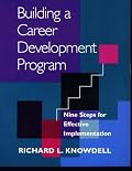 Building a Career Development Program: Nine Steps for Effective Implementation