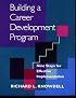 Building a Career Development Program: Nine Steps for Effective Implementation