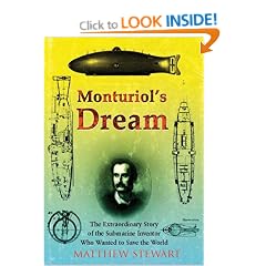 Monturiol's Dream: The Extraordinary Story of the Submarine Inventor Who Wanted to Save the World