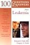 100 Questions & Answers About Leukemia