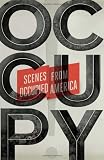 Occupy!: Scenes from Occupied America