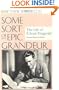 Some Sort of Epic Grandeur: The Life of F. Scott Fitzgerald (Rev)
