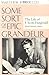Some Sort of Epic Grandeur: The Life of F. Scott Fitzgerald