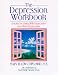 The Depression Workbook: A Guide for Living With Depression and Manic Depression (New Harbinger Workbooks)