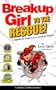 Breakup Girl to the Rescue