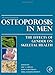 Osteoporosis in Men, Second Edition: The Effects of Gender on Skeletal Health