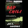 Bad Chili: A Hap and Leonard Novel #4
