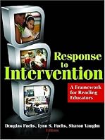 Response to Intervention: A Framework for Reading Educators