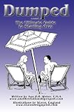 Dumped: The Ultimate Guide to Starting Over