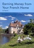 Earning Money From Your French Home (Earning Money)