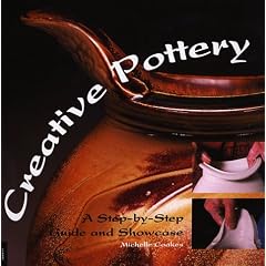 Creative Pottery: A Step-By-Step Guide and Showcase