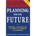 Planning for the Future: Providing a Meaningful Life for a Child with a Disability After Your Death by L. Mark Russell; Arnold Grant