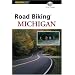 Road Biking Michigan (Road Biking Series)