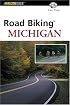 Road Biking Michigan (Road Biking Series)
