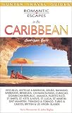Romantic Escapes in the Caribbean: Lovetripper Guide (Romantic Escapes in the Caribbean) (Romantic Escapes in the Caribbean)