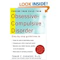 Freeing Your Child from Obsessive-Compulsive Disorder: A Powerful, Practical Program for Parents of Children and Adolescents