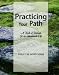 Practicing Your Path: A Book of Retreats for an Intentional Life
