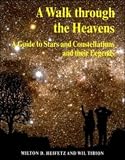 A Walk through the Heavens: A Guide to Stars and Constellations and their Legends: A Guide to Stars and Constellations and Their Legends