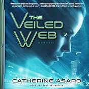 The Veiled Web | [Catherine Asaro]