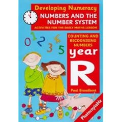 Developing Numeracy: Numbers And The Number System Year R Activities for the Daily Maths Lesson (Developings)