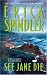Books : See Jane Die (MIRA)
