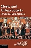 Music and urban society in colonial Latin America