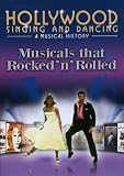 Hollywood Singing and Dancing: Movies That Rocked 'N' Rolled