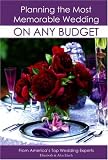 Planning the Most Memorable Wedding on Any Budget: From America's Top Wedding Experts, Elizabeth & Alex Lluch