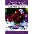 Planning the Most Memorable Wedding on Any Budget: From America's Top Wedding Experts,... by Elizabeth Lluch