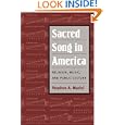 Sacred Song in America: Religion, Music, and Public Culture (Public Express Religion America) by Stephen A. Marini