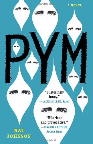 Pym: A Novel, by Mat Johnson