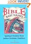 Bible Baby Names: Spiritual Choices from Judeo-Christian Tradition