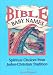 Book Bible Baby Names: Spiritual Choices from Judeo-Christian Tradition